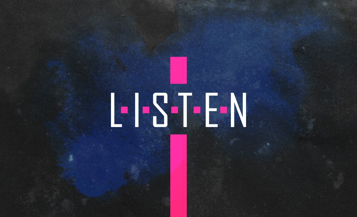 Listen